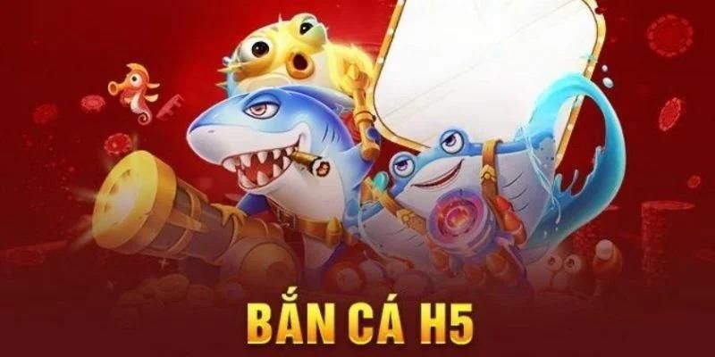 Bắn cá vàng H5 có gì hot? 